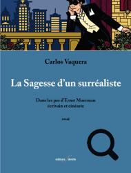 La sagesse d'un surrealiste Carlos Vaquera